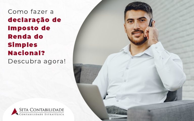 Tudo sobre a declaração do Imposto de Renda do Simples Nacional